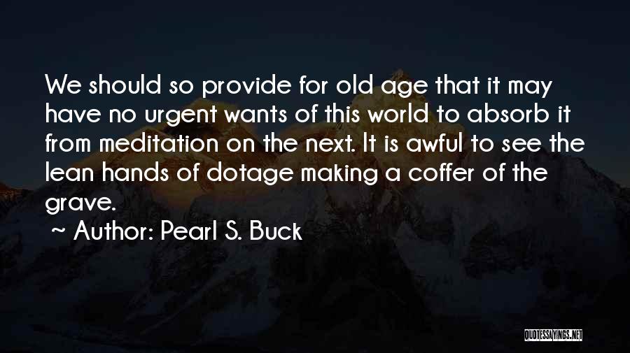 Pearl Buck Quotes By Pearl S. Buck