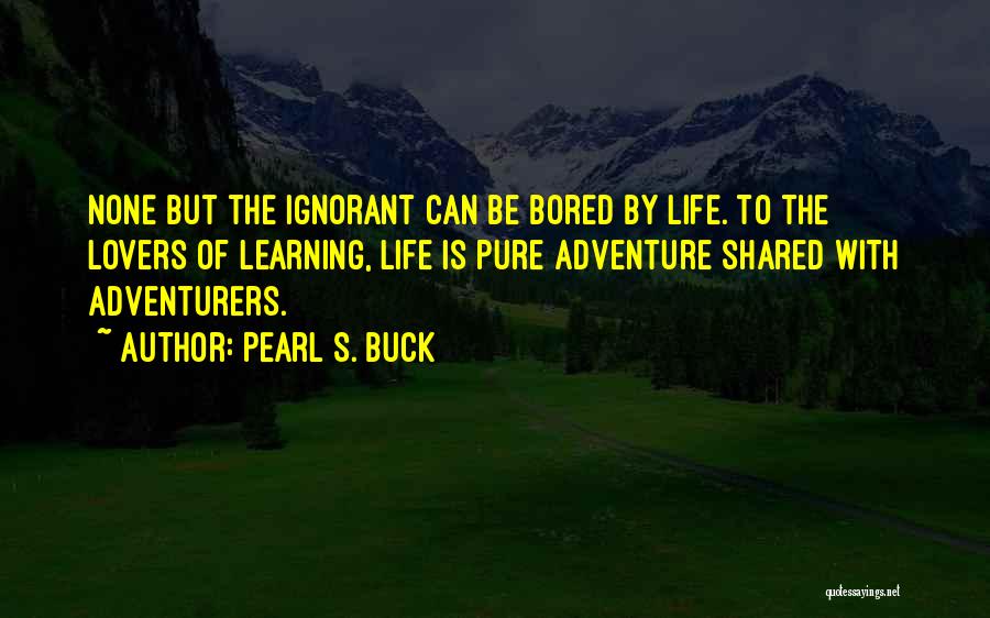 Pearl Buck Quotes By Pearl S. Buck