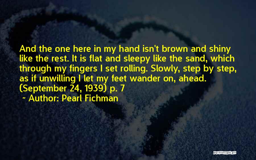Pearl Fichman Quotes 1304289