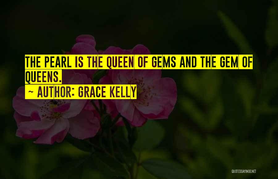 Pearl Gem Quotes By Grace Kelly