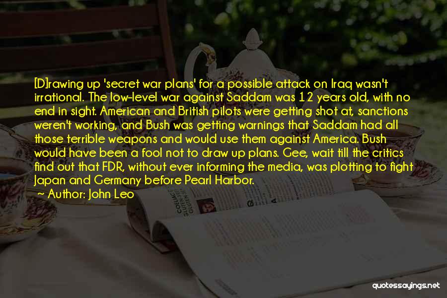 Pearl Harbor Attack Quotes By John Leo