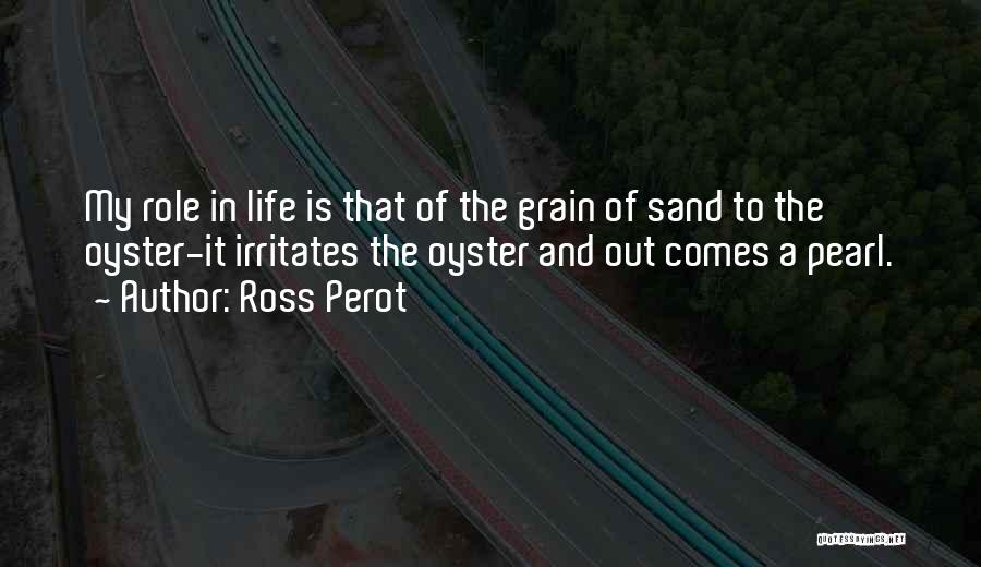 Pearl In The Sand Quotes By Ross Perot