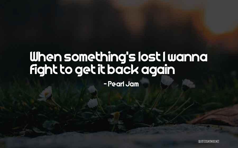 Pearl Jam Quotes 2235985 Pearl Jam Quotes 2235985