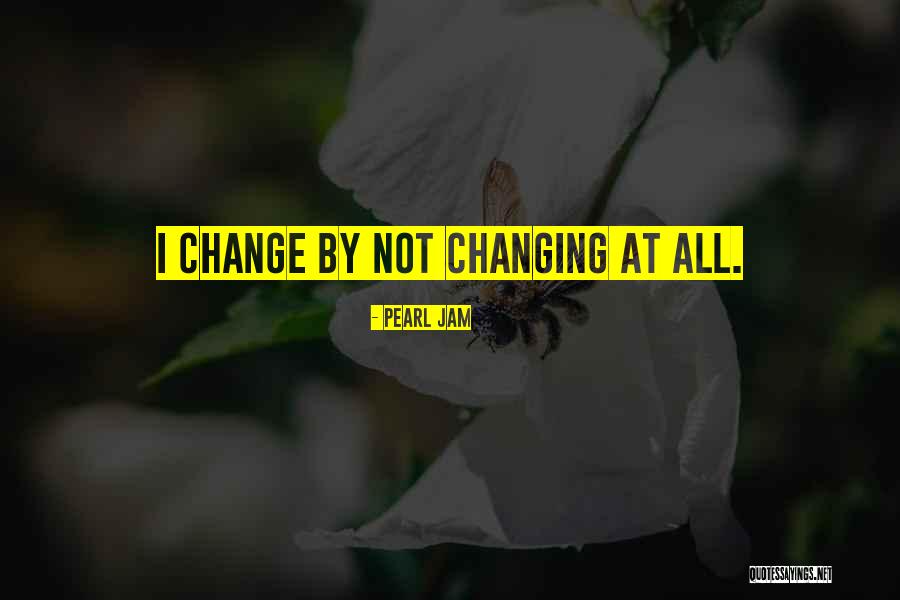 Pearl Jam Quotes 855288 Pearl Jam Quotes 855288