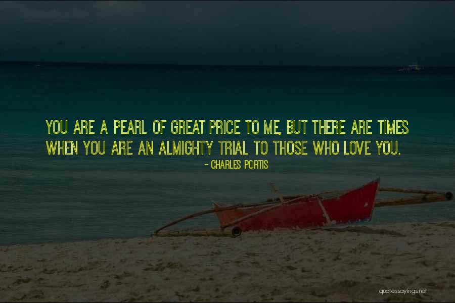 Pearl Love Quotes By Charles Portis Pearl Love Quotes By Charles Portis