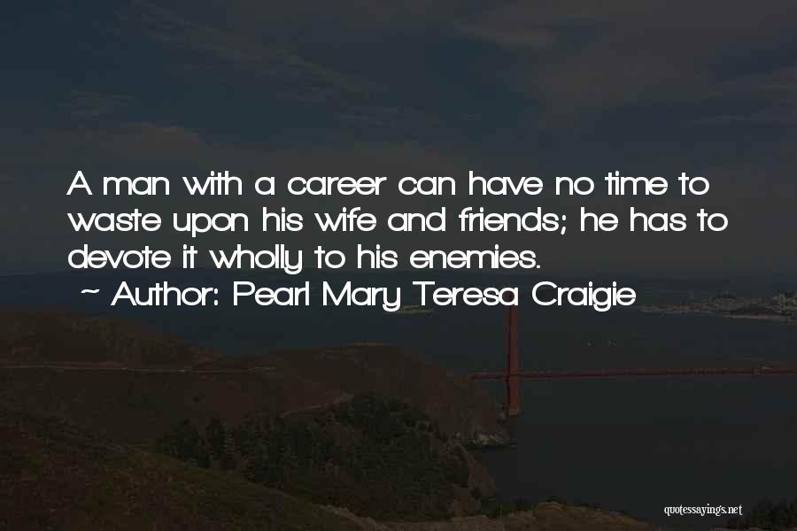 Pearl Mary Teresa Craigie Quotes 257135