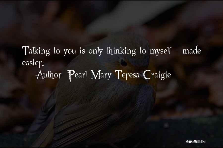 Pearl Mary Teresa Craigie Quotes 444523