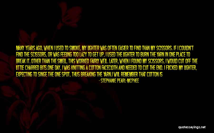Pearl Of The Day Quotes By Stephanie Pearl-McPhee Pearl Of The Day Quotes By Stephanie Pearl-McPhee