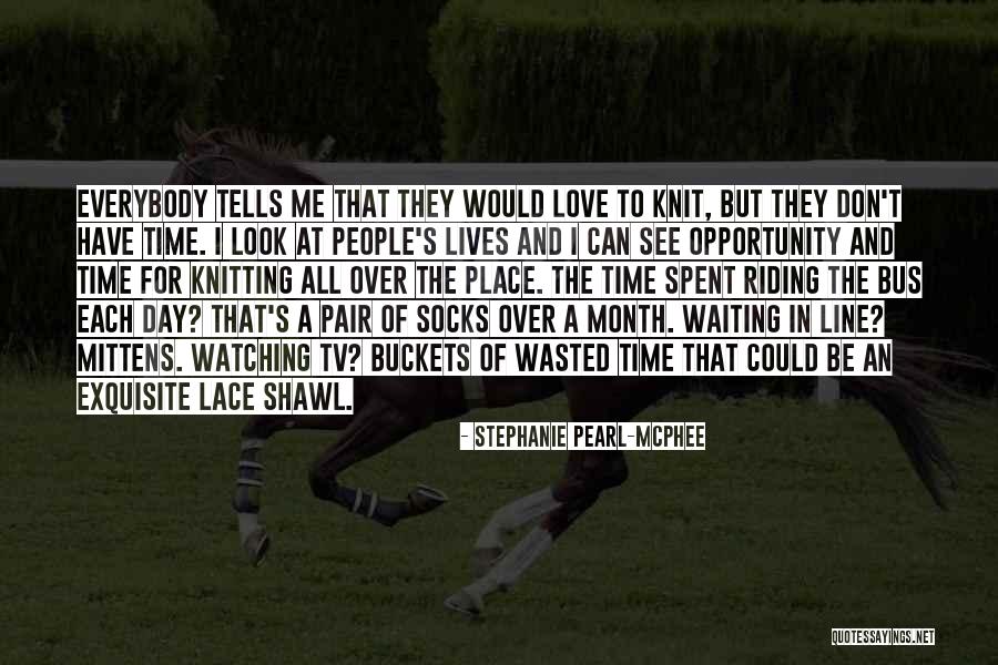 Pearl Of The Day Quotes By Stephanie Pearl-McPhee Pearl Of The Day Quotes By Stephanie Pearl-McPhee