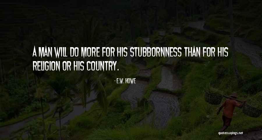 Pearl Of Wisdom Quotes Quotes By E.W. Howe Pearl Of Wisdom Quotes Quotes By E.W. Howe