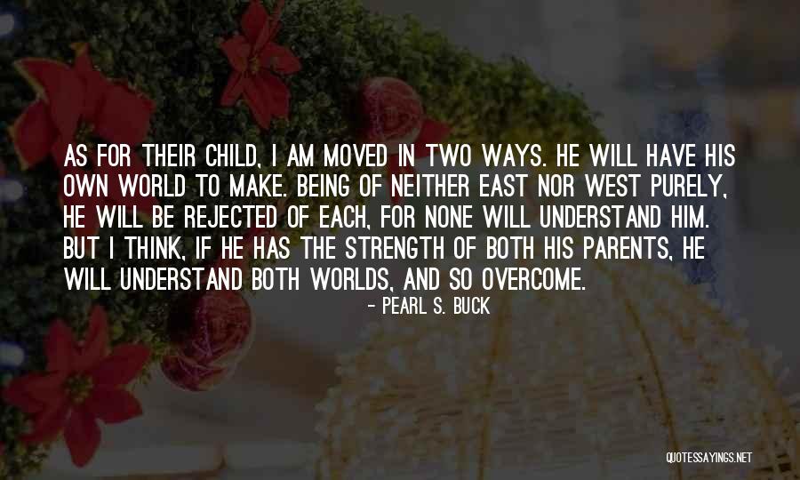 Pearl S. Buck Quotes 1358829