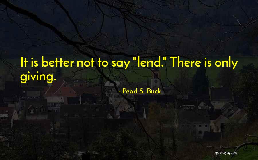 Pearl S. Buck Quotes 1643346