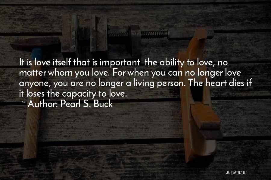 Pearl S. Buck Quotes 1764435