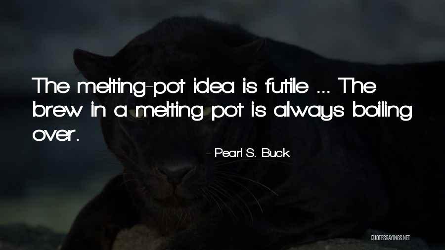 Pearl S. Buck Quotes 1964771 Pearl S. Buck Quotes 1964771