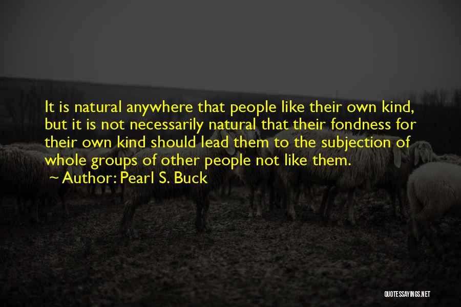 Pearl S. Buck Quotes 305042
