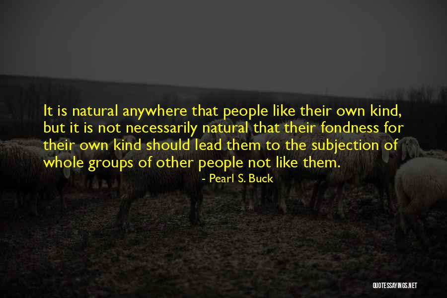 Pearl S. Buck Quotes 305042 Pearl S. Buck Quotes 305042