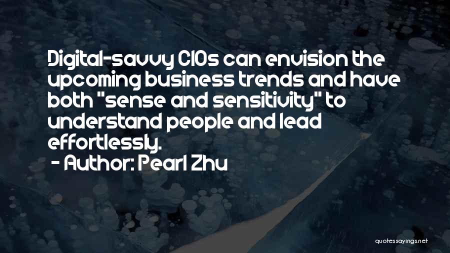 Pearl Zhu Quotes 1178806