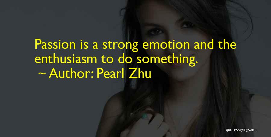 Pearl Zhu Quotes 1336693