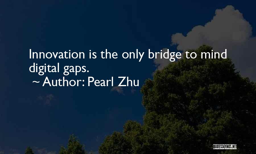 Pearl Zhu Quotes 1413178