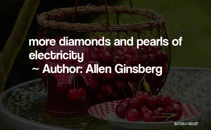 Pearls And Diamonds Quotes By Allen Ginsberg