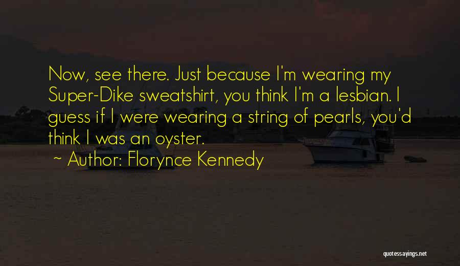 Pearls And Oysters Quotes By Florynce Kennedy