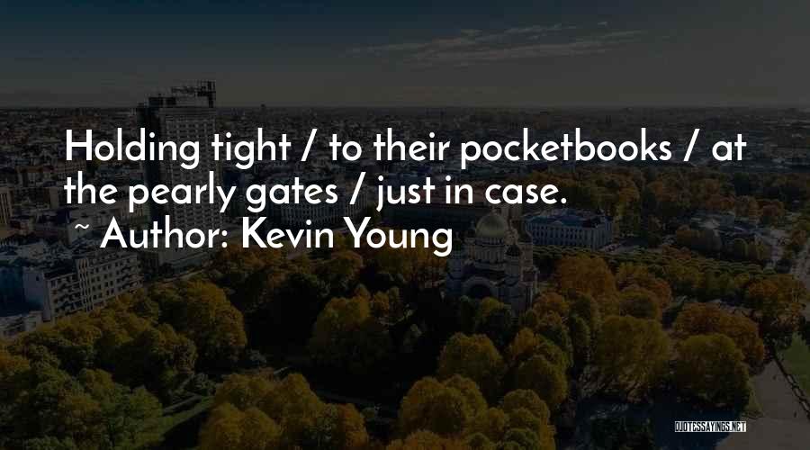 Pearly Gates Quotes By Kevin Young