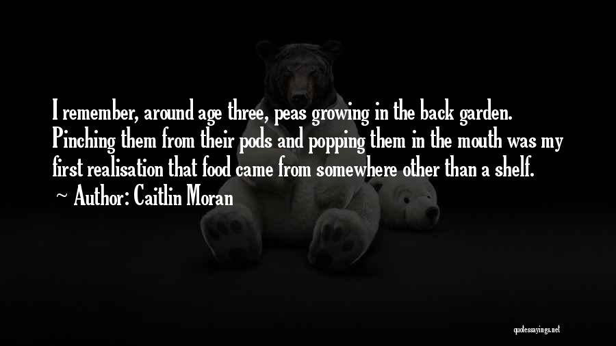 Peas Quotes By Caitlin Moran