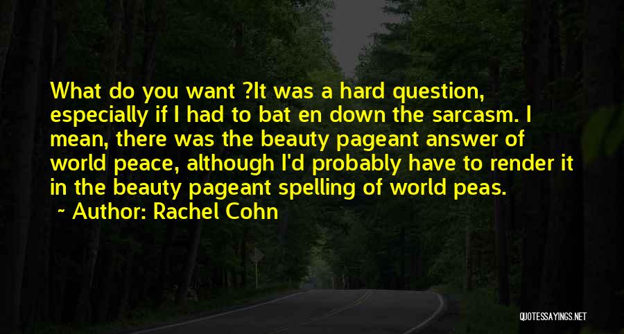 Peas Quotes By Rachel Cohn