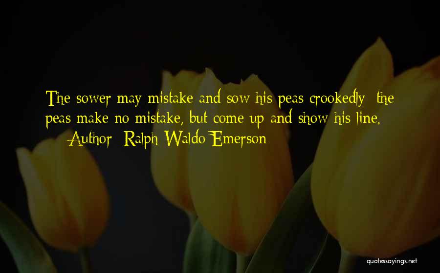 Peas Quotes By Ralph Waldo Emerson