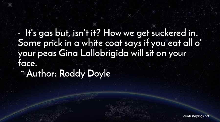 Peas Quotes By Roddy Doyle