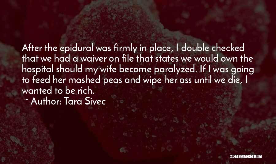 Peas Quotes By Tara Sivec