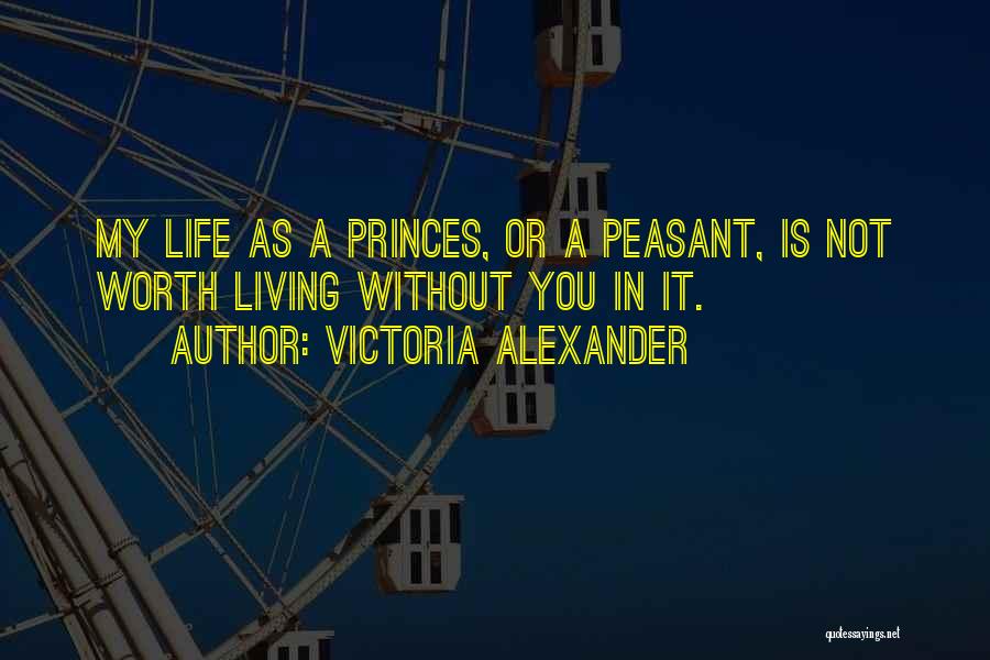 Peasant Life Quotes By Victoria Alexander