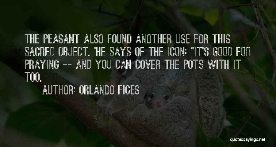 Peasant Quotes By Orlando Figes