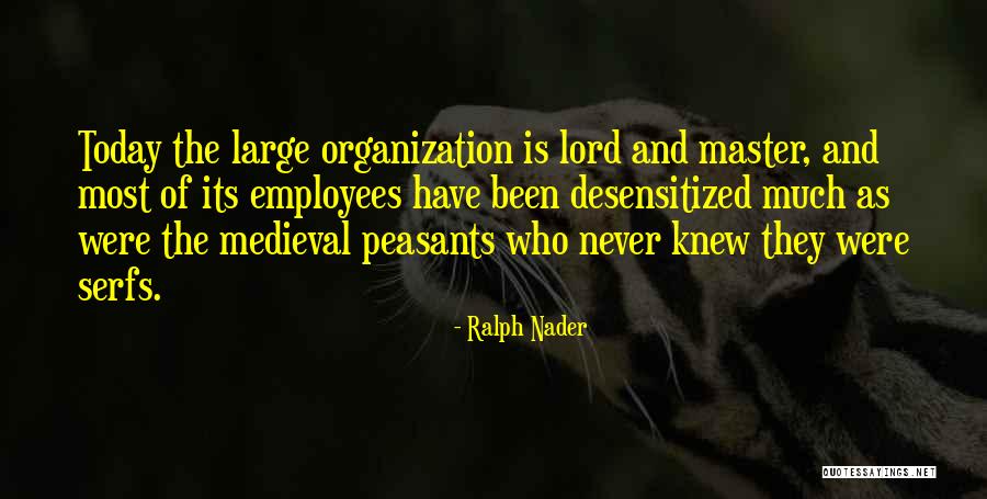 Peasants Quotes By Ralph Nader Peasants Quotes By Ralph Nader