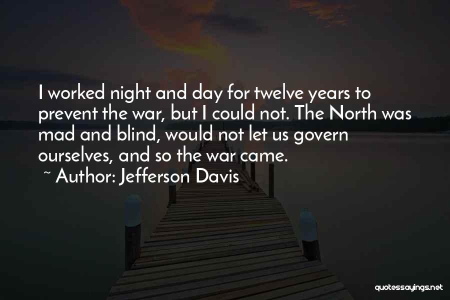 Peaseblossom House Quotes By Jefferson Davis