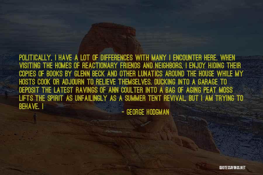 Peat Quotes By George Hodgman Peat Quotes By George Hodgman