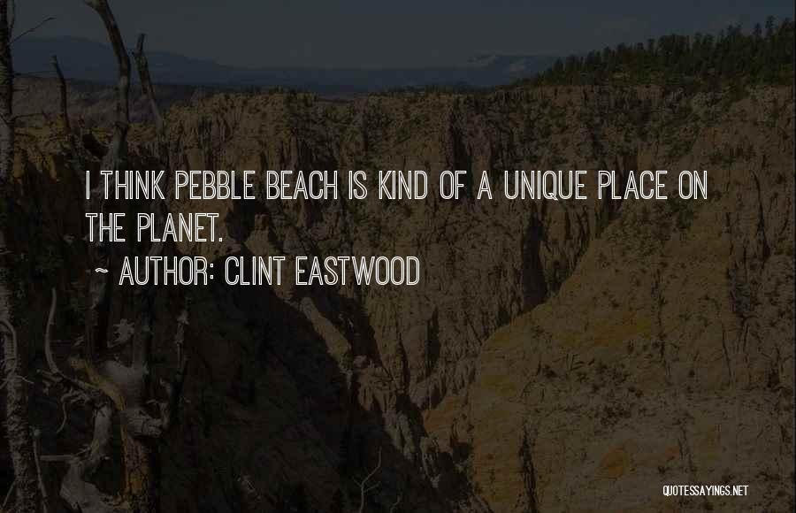 Pebble Beach Quotes By Clint Eastwood