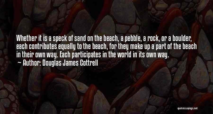 Pebble Beach Quotes By Douglas James Cottrell