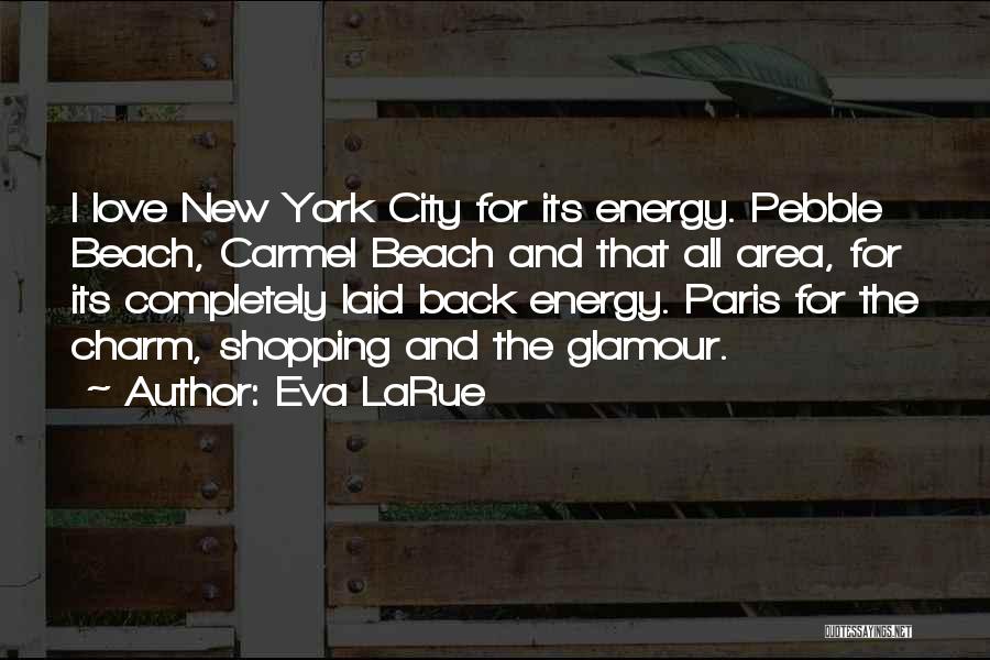 Pebble Beach Quotes By Eva LaRue
