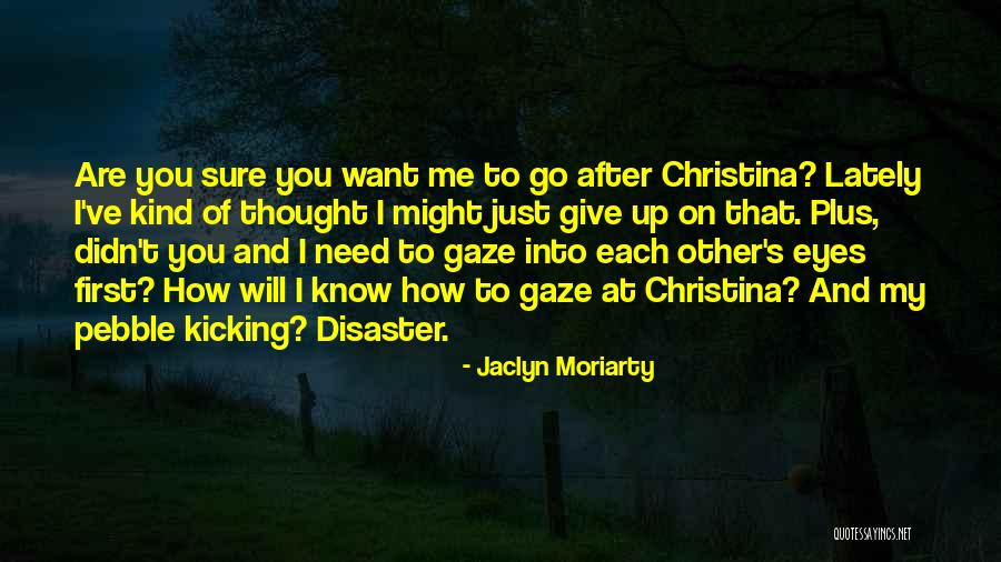 Pebble Go Quotes By Jaclyn Moriarty Pebble Go Quotes By Jaclyn Moriarty