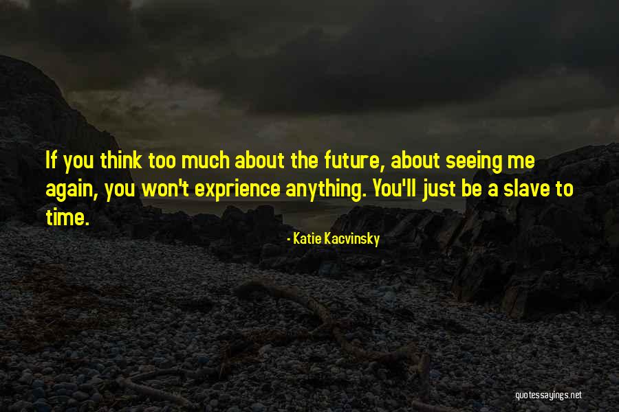 Pebble In Pond Quotes By Katie Kacvinsky Pebble In Pond Quotes By Katie Kacvinsky