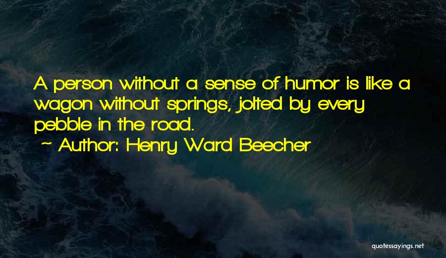 Pebble Quotes By Henry Ward Beecher