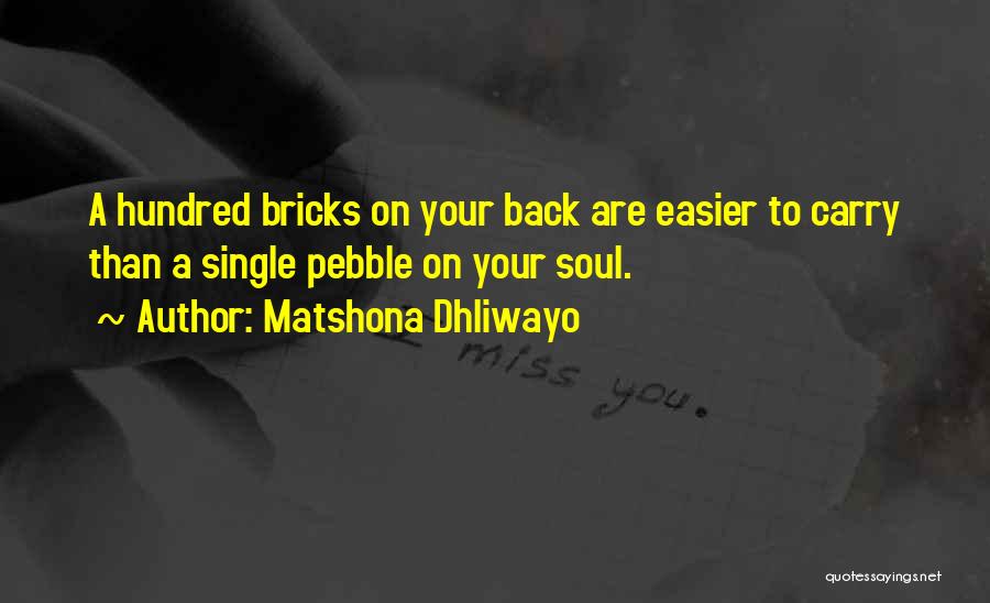 Pebble Quotes By Matshona Dhliwayo