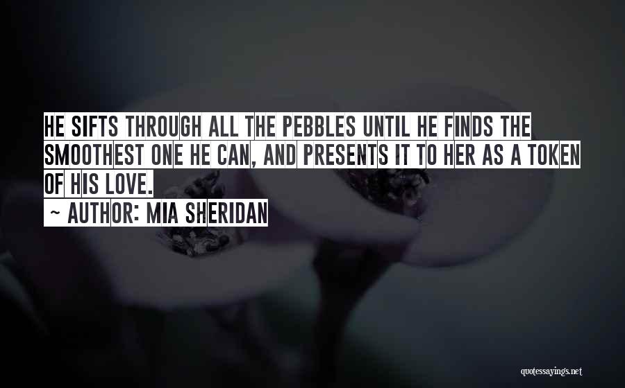 Pebbles Quotes By Mia Sheridan