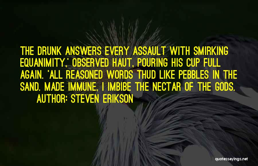 Pebbles Quotes By Steven Erikson