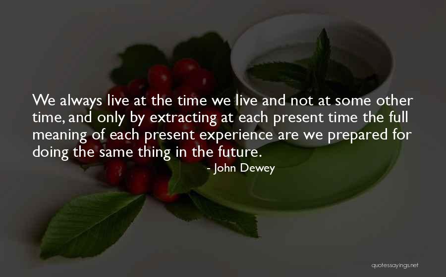 Pecahnya Gigi Quotes By John Dewey Pecahnya Gigi Quotes By John Dewey