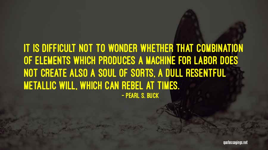 Pecchenino Dolcetto Quotes By Pearl S. Buck Pecchenino Dolcetto Quotes By Pearl S. Buck