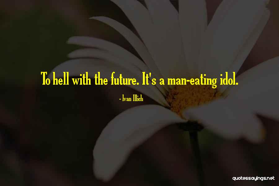 Pececitos Quotes By Ivan Illich Pececitos Quotes By Ivan Illich