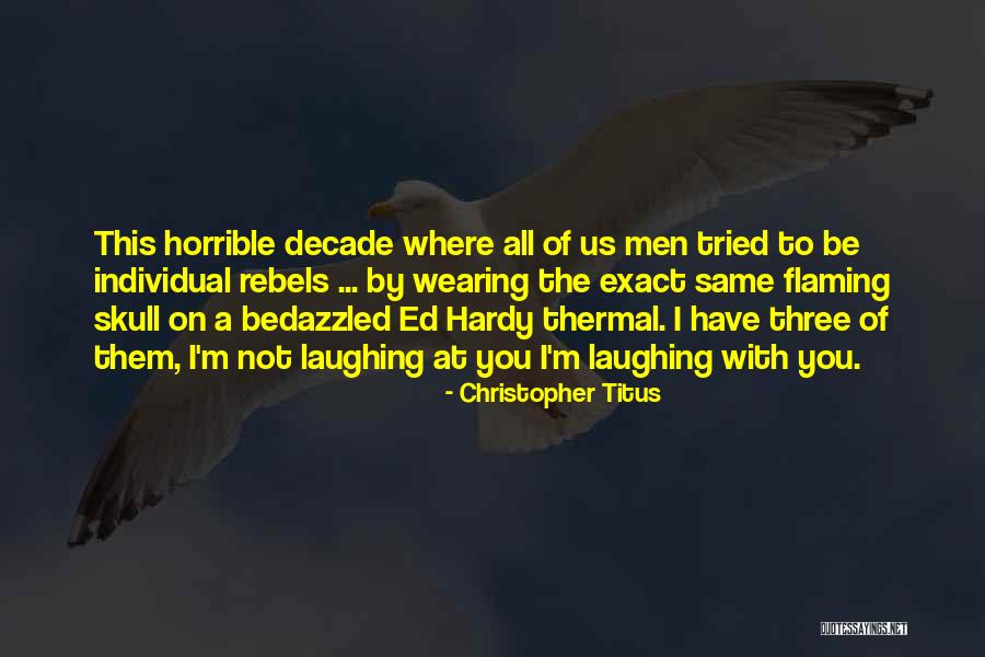 Pecknold Griswold Quotes By Christopher Titus Pecknold Griswold Quotes By Christopher Titus