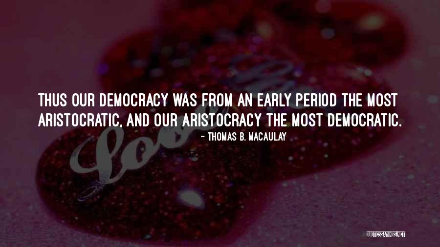 Pecora Corporation Quotes By Thomas B. Macaulay Pecora Corporation Quotes By Thomas B. Macaulay